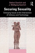 Cover-Bild zum Titel 'Securing Sexuality' von 'Stefani Goerlich, J. Wolfgang Goerlich'