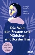 Cover-Bild zum Titel 'Die Welt der Frauen und Mädchen mit Borderline' von 'Swantje Matthies, Wibke Janzarik'