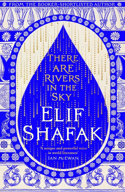 There are Rivers in the Sky - Elif Shafak