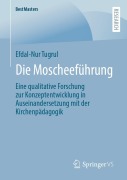 Cover-Bild zum Titel 'Die Moscheeführung' von 'Efdal-Nur Tugrul'