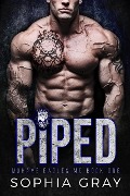 Piped (Book 1) - Sophia Gray