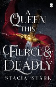 Cover-Bild zum Titel 'A Queen This Fierce and Deadly' von 'Stacia Stark'