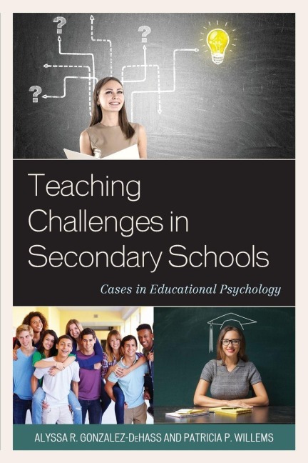 Teaching Challenges in Secondary Schools - Alyssa R. Gonzalez-Dehass, Patricia P. Willems