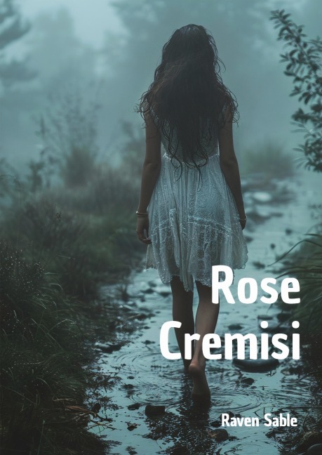 Rose Cremisi - Raven Sable, Raven Sable