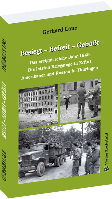 Besiegt - Befreit - Gebüßt - Gerhard Laue