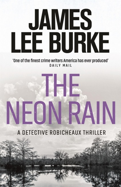 The Neon Rain - James Lee Burke