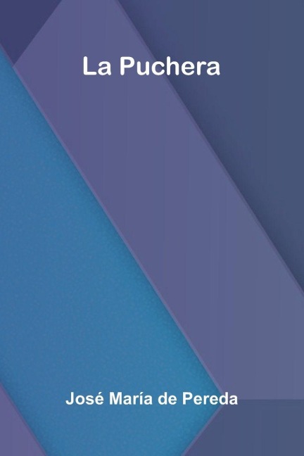 La Puchera - José María de Pereda