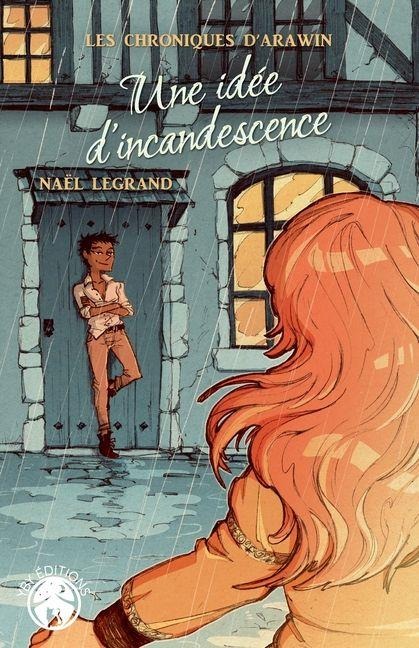 Une idée d'incandescence - Naël Legrand