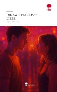 Cover-Bild zum Titel 'DIE ZWEITE GROSSE LIEBE. Life is a Story - story.one' von 'Lisa Bayer'