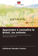 Cover-Bild zum Titel 'Apprendre à connaître le Brésil, les enfants' von 'Guilherme Mendes Tenório'