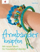 Cover-Bild zum Titel 'Armbänder knüpfen' von 'Ingrid Moras'