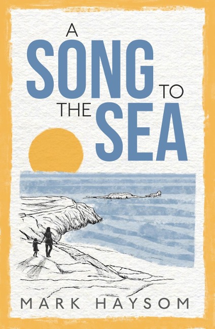A Song to the Sea - Mark Haysom