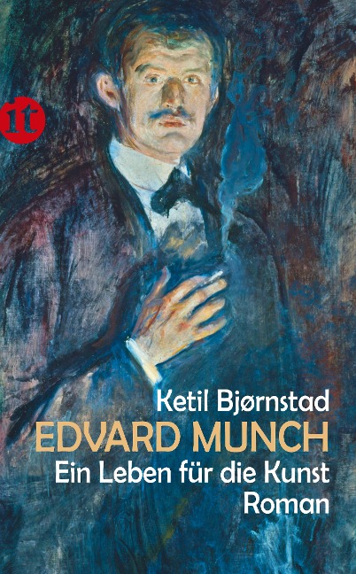 Edvard Munch. Ein Leben für die Kunst - Ketil Bjørnstad