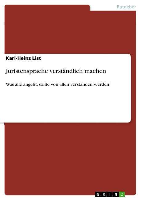 Juristensprache verständlich machen - Karl-Heinz List