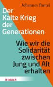 Cover-Bild zum Titel 'Der Kalte Krieg der Generationen' von 'Johannes Pantel'
