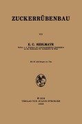 Cover-Bild zum Titel 'Zuckerrübenbau' von 'E. C. Sedlmayr'