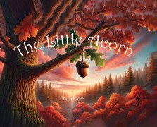 Cover-Bild zum Titel 'The Little Acorn' von 'Bryan Kuntz'