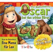 Cover-Bild zum Titel 'Oscar der Ballonfahrer - Bei den Wilden Bären / Eine Mama für Leo' von 'Heike Burghardt, Rotraut Greune'