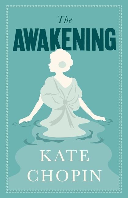 Awakening - Kate Chopin