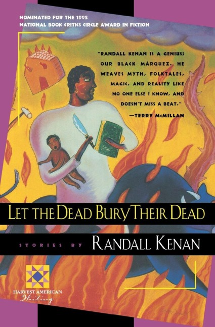 Let the Dead Bury Their Dead - Randall Kenan