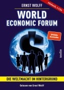 Cover-Bild zum Titel 'World Economic Forum - Die Weltmacht im Hintergrund' von 'Ernst Wolff'