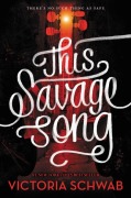Cover-Bild zum Titel 'Monsters of Verity 01. This Savage Song' von 'Victoria Schwab'