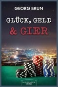 Cover-Bild zum Titel 'Glück, Geld & Gier' von 'Georg Brun'