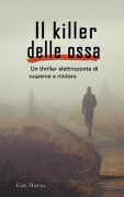 Cover-Bild zum Titel 'Il Killer delle Ossa' von 'Gian Marcos'