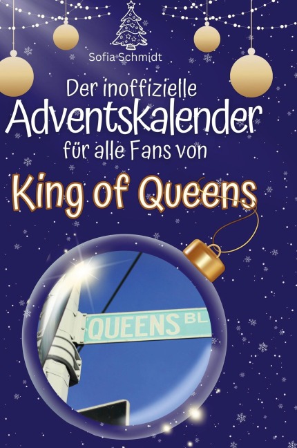 Der inoffizielle Adventskalender für alle Fans von King of Queens - Sofia Schmidt