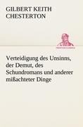 Cover-Bild zum Titel 'Verteidigung des Unsinns, der Demut, des Schundromans und anderer mißachteter Dinge' von 'Gilbert Keith Chesterton'
