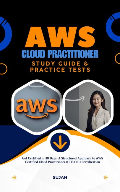 AWS Cloud Practitioner Study Guide & Practice Tests - Sujan