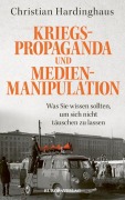 Cover-Bild zum Titel 'Kriegspropaganda und Medienmanipulation' von 'Christian Hardinghaus'