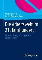 Die Arbeitswelt im 21. Jahrhundert - 