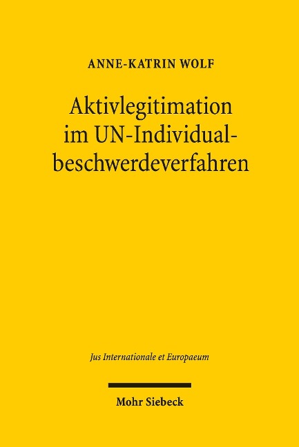 Aktivlegitimation im UN-Individualbeschwerdeverfahren - Anne-Katrin Wolf