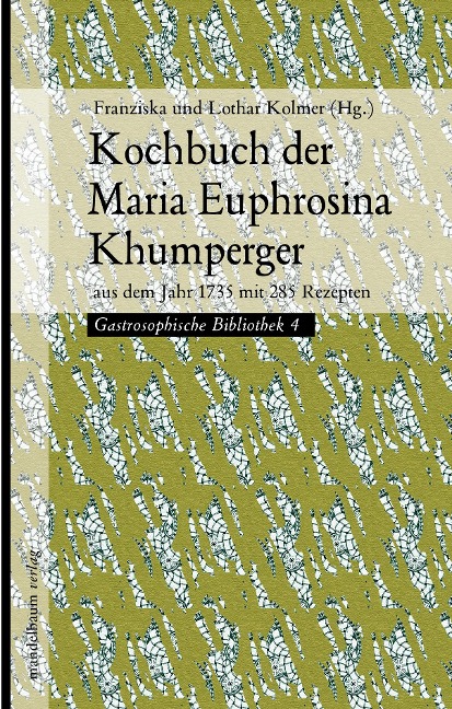 Kochbuch der Maria Euphrosina Khumperger - 