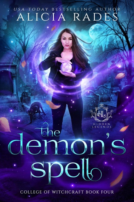 The Demon's Spell (Hidden Legends: College of Witchcraft, #4) - Alicia Rades, Hidden Legends