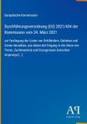 Cover-Bild zum Titel 'Durchführungsverordnung (EU) 2021/404 der Kommission vom 24. März 2021' von 'Europäische Kommission'