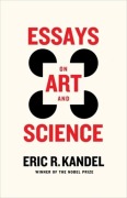 Cover-Bild zum Titel 'Essays on Art and Science' von 'Eric R Kandel'