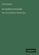 Cover-Bild zum Titel 'De Gualthero ab Insulis' von 'Léon Bellanger'