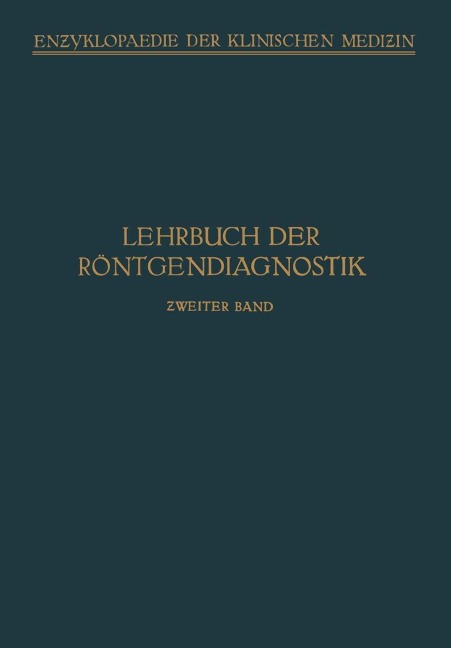 Lehrbuch der Röntgendiagnostik - M. Bürger, A. Thost, P. Wels, F. M. Groedel, C. Kaestle
