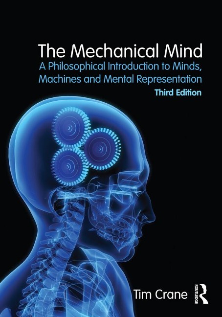 The Mechanical Mind - Tim Crane
