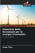Selezione delle tecnologie per le energie rinnovabili: - Sedge Pillay