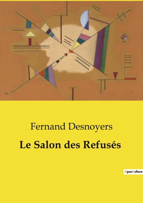 Le Salon des Refusés - Fernand Desnoyers