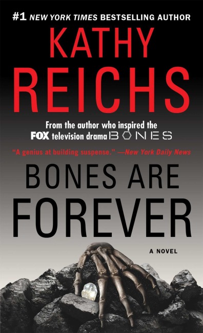 Bones Are Forever - Kathy Reichs