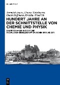 Cover-Bild zum Titel 'Hundert Jahre an der Schnittstelle von Chemie und Physik' von 'Thomas Steinhauser, Jeremiah James, Dieter Hoffmann, Bretislav Friedrich'