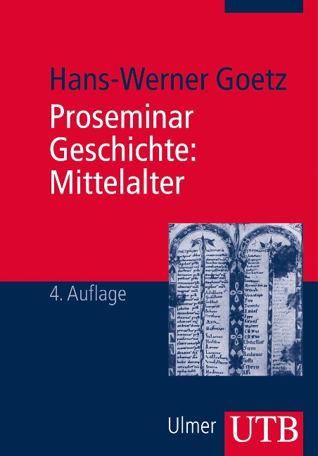 Proseminar Geschichte: Mittelalter - Hans-Werner Goetz