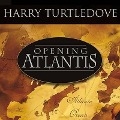 Cover-Bild zum Titel 'Opening Atlantis Lib/E: A Novel of Alternate History' von 'Harry Turtledove'