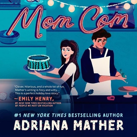 Mom Com - Adriana Mather