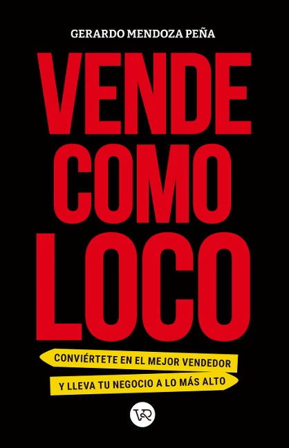 Vende como loco - Gerardo Mendoza Peña
