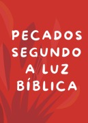 Cover-Bild zum Titel 'Pecados Segundo A Luz Bíblia' von 'Dayanne Raissa Dutra Pires'
